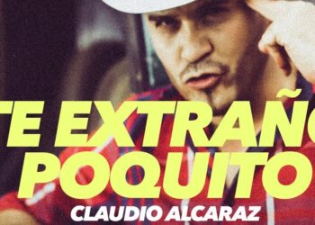 Cartel promocional con primer plano de un cantante con sombrero y tipografía grande amarilla 'TE EXTRAÑO POQUITO' y la frase Claudio Alcaraz: ¿Cuánto cobra por sus eventos privados?